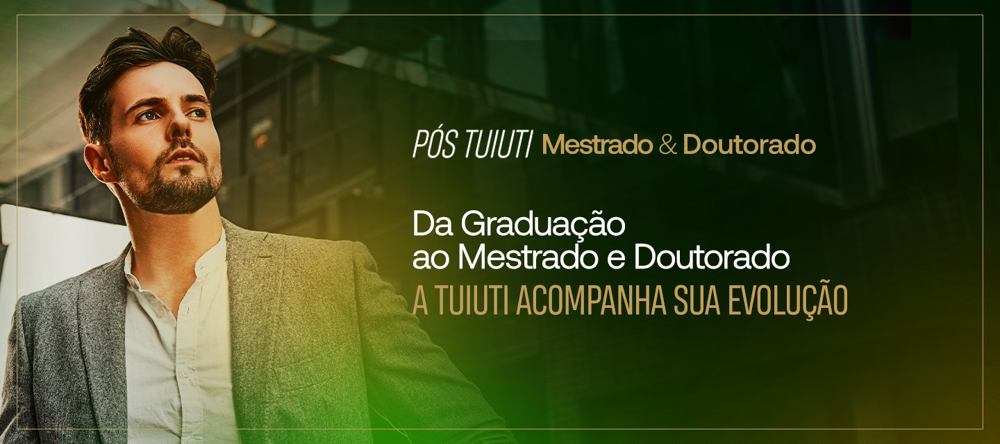 Conheça os Mestrados e Doutorados da Universidade Tuiuti do Paraná.