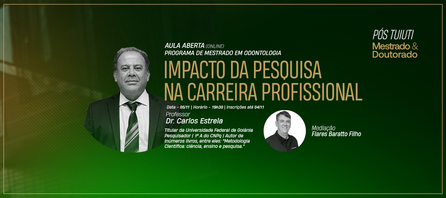 Aula aberta do Programa de Mestrado em Odontologia - Impacto da Pesquisa na Carreira Profissional