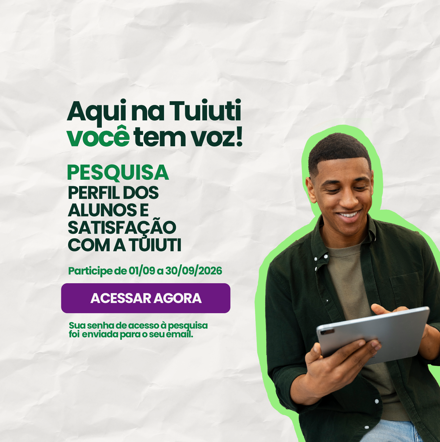 Participe da pesquisa e deixe sua opinião!