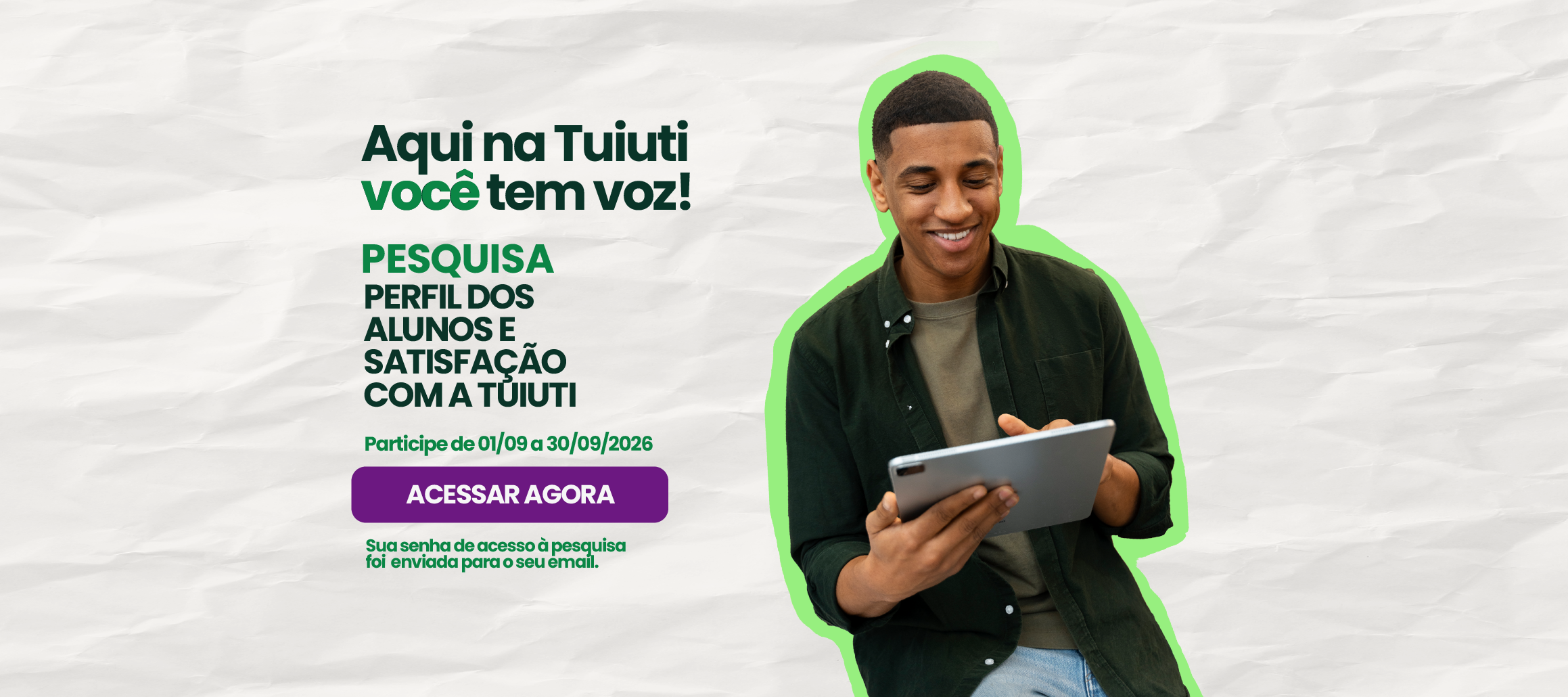 Participe da pesquisa e deixe sua opinião!