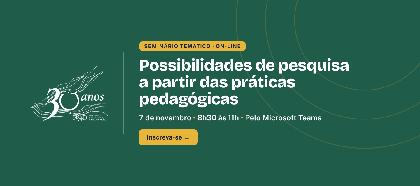 Seminário Temático - Possibilidades de pesquisa a partir das práticas pedagógicas