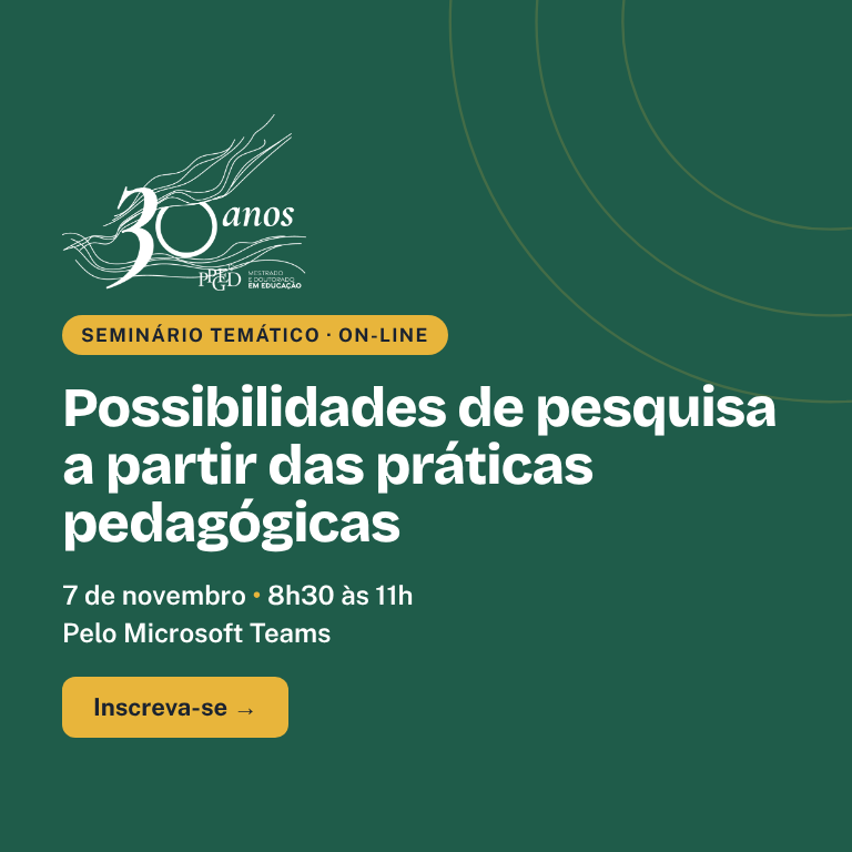 Seminário Temático - Possibilidades de pesquisa a partir das práticas pedagógicas